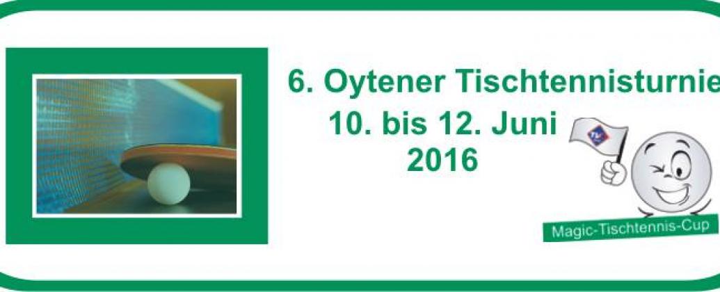 6. Oytener Tischtennisturnier (Magic TT Cup 2016)
