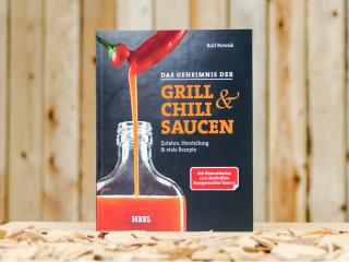 Das Geheimnis der Grill Chilli Saucen von Ralf Nowak - Heel - Grill- und Kochbuch