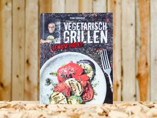 Vegetarisch Grillen von Tom Heinzle - Heel - Grill- und Kochbuch